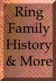 Ring Family History and More